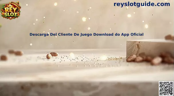 Descarga del cliente de juego Download do App Oficial Rey Slot