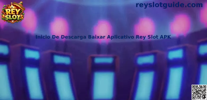 Guía de descarga segura de Rey Slot APK