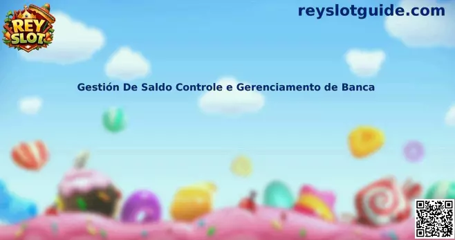 Gestión de saldo y administración de banca en Rey Slot