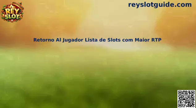 Guía sobre RTP y tragamonedas con mayor retorno