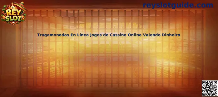 Tragamonedas En Línea Jogos de Cassino Online Valendo Dinheiro