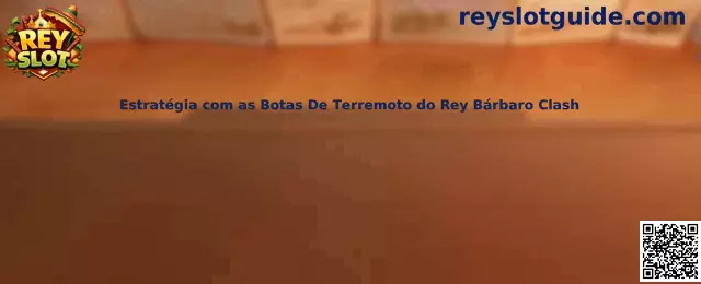 Estrategia con las Botas de Terremoto del Rey Bárbaro en Clash