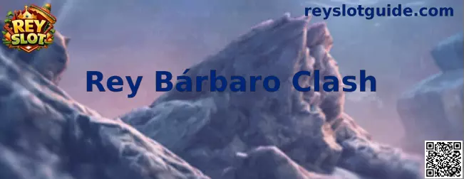 Rey Bárbaro Clash y sus características principales