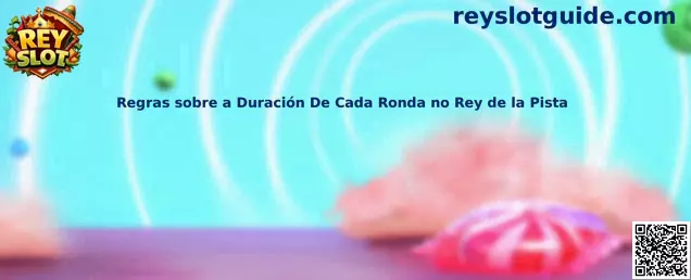 Reglas sobre la duración de cada ronda en Rey de la Pista