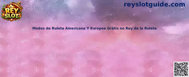 Modos de Ruleta Americana y Europea Gratis no Rey de la Ruleta