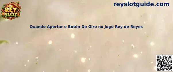 Quando Apertar o Botón De Giro no Jogo Rey de Reyes