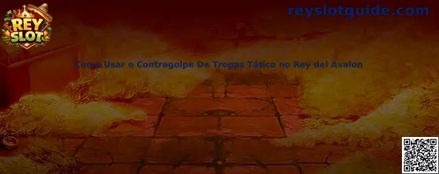 Guía de contragolpe de tropas táctico en Rey del Avalon