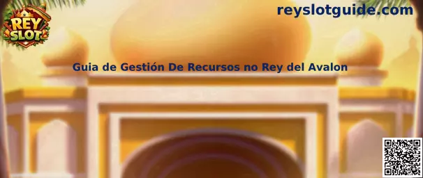 Guía de gestión de recursos en Rey del Avalon