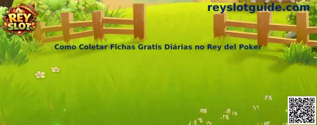 Como Coletar Fichas Gratis Diárias no Rey del Poker