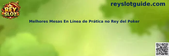 Mesas en línea de práctica no Rey del Poker