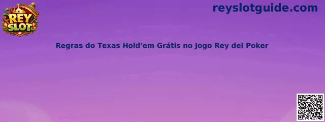 Reglas del Texas Hold'em gratis en Rey del Poker