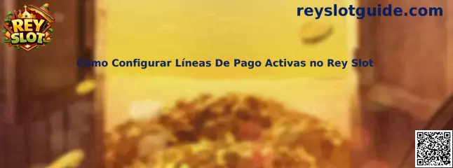 Configuración de líneas de pago activas en Rey Slot